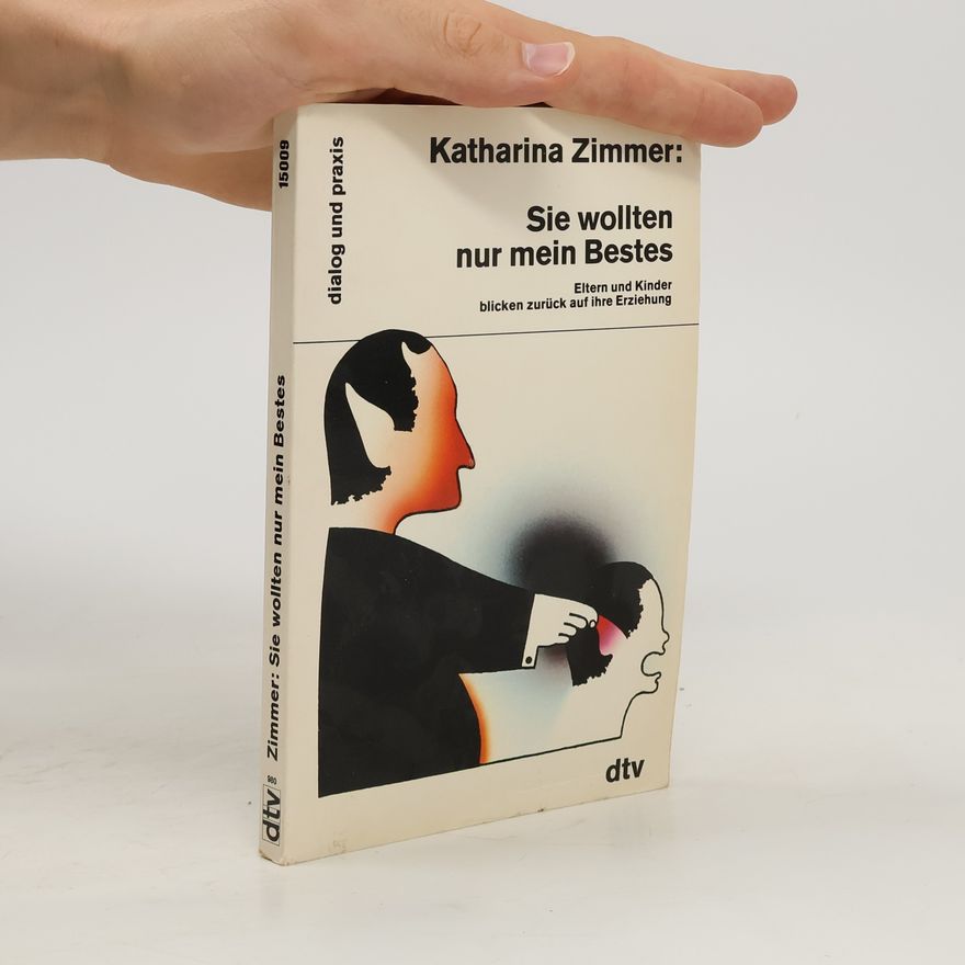Katharina Zimmer Sie wollen nur mein Bestes