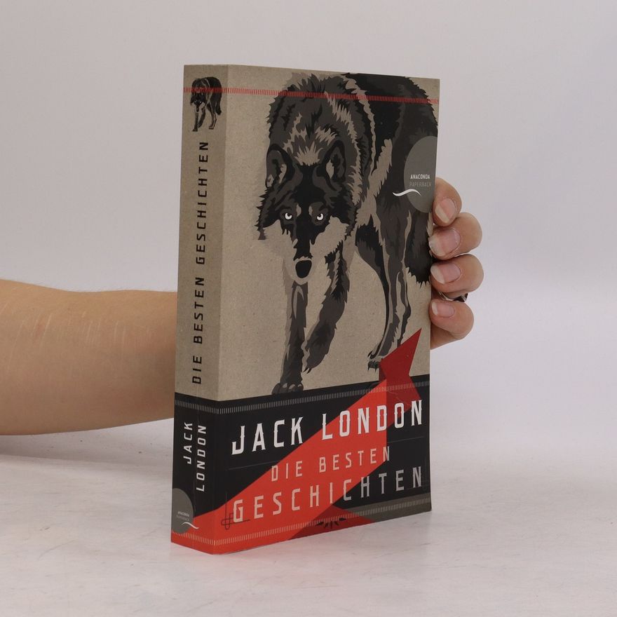 Jack London Die besten Geschichten