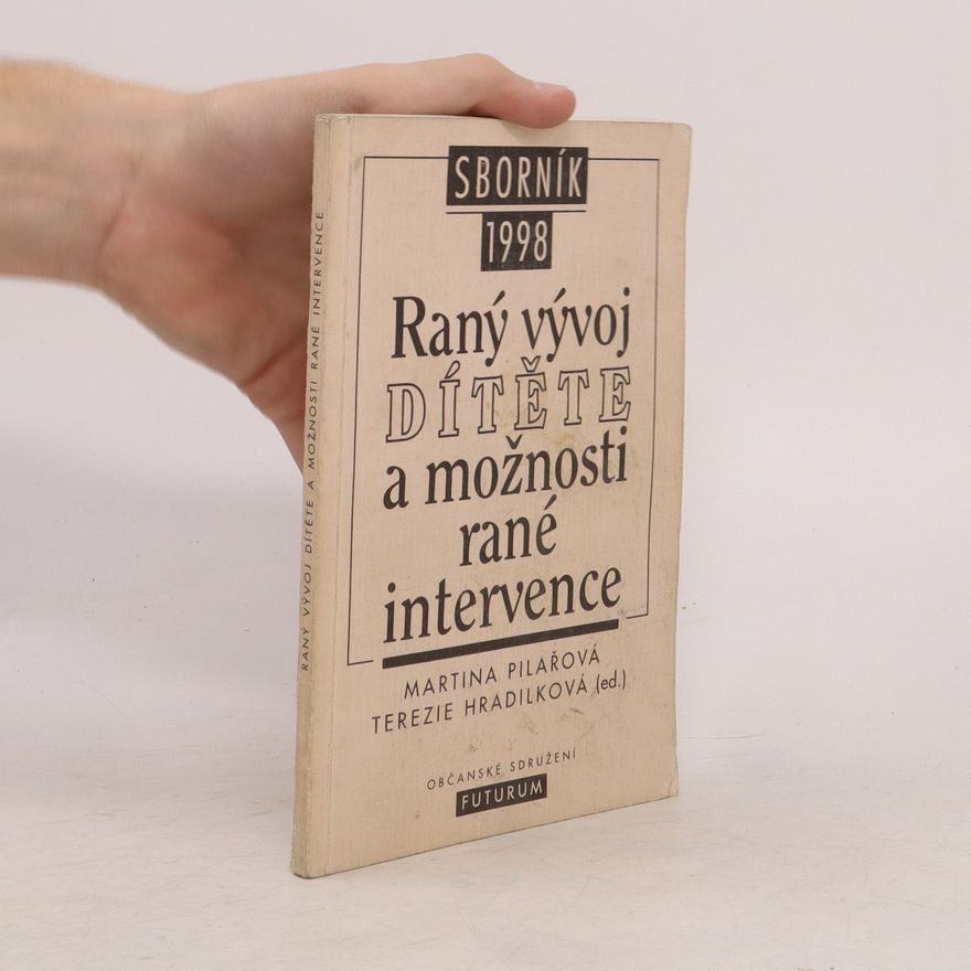 Terezie Hradilková Ranný vývoj dítěte a možnosti rané intervence