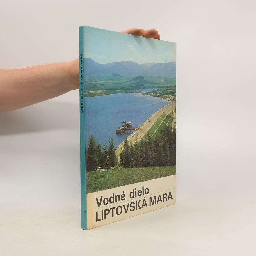 Vladimír Chmelár Vodné dielo Liptovská Mara