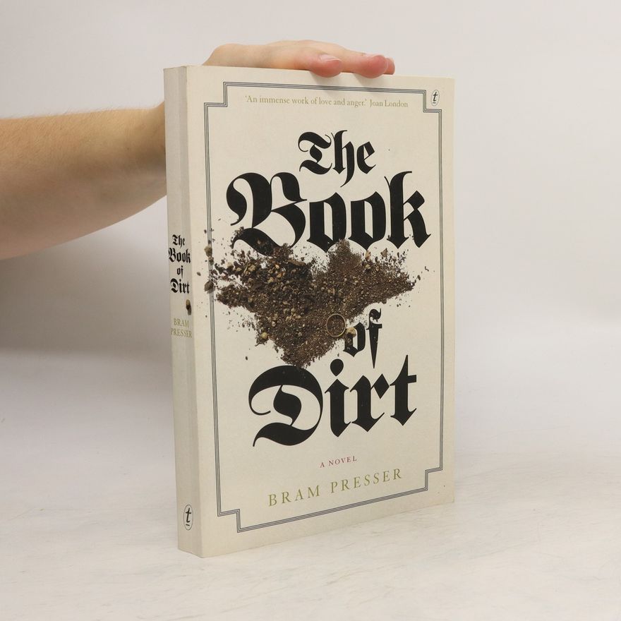 Bram Presser The Book of Dirt