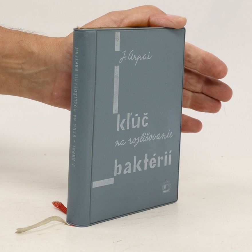 Ján Arpai Kľúč na rozlišovanie baktérií