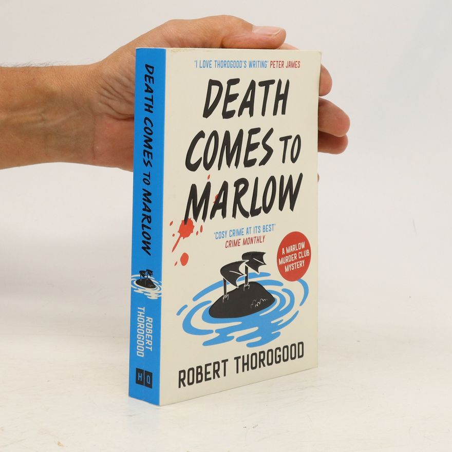 Robert Thorogood Death Comes to Marlow