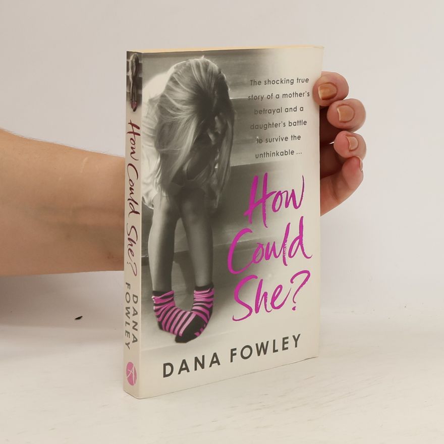Dana Fowley How Could She?