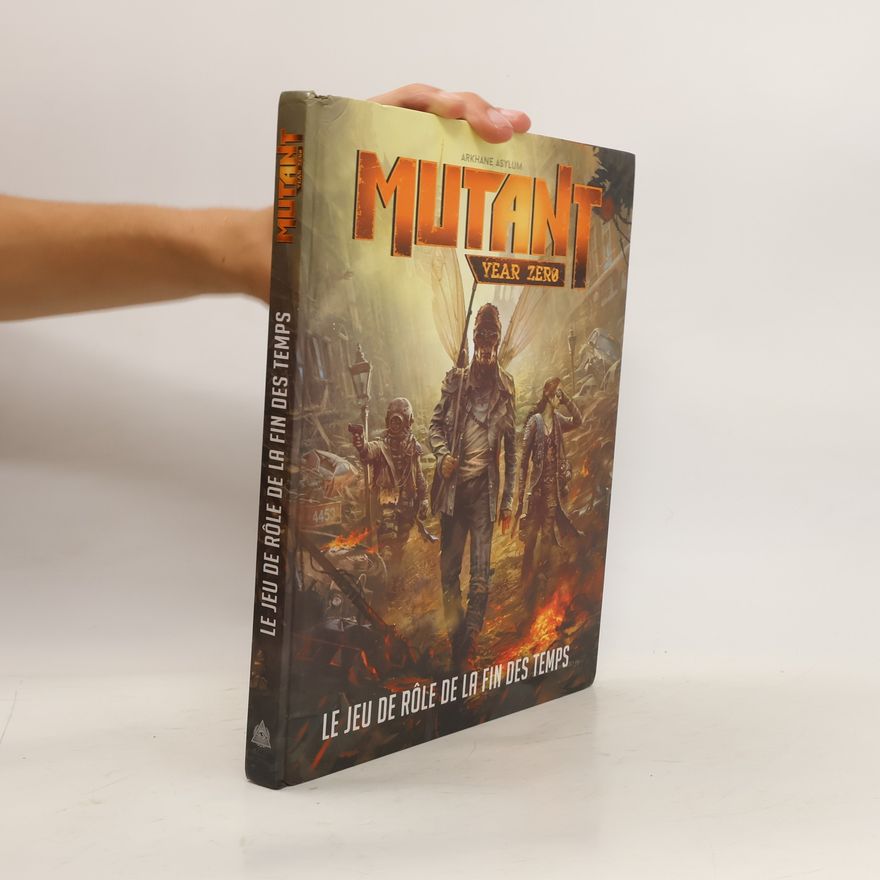 Autorenkollektiv Mutant. Year Zero. Le jeu de role de la fin des temps