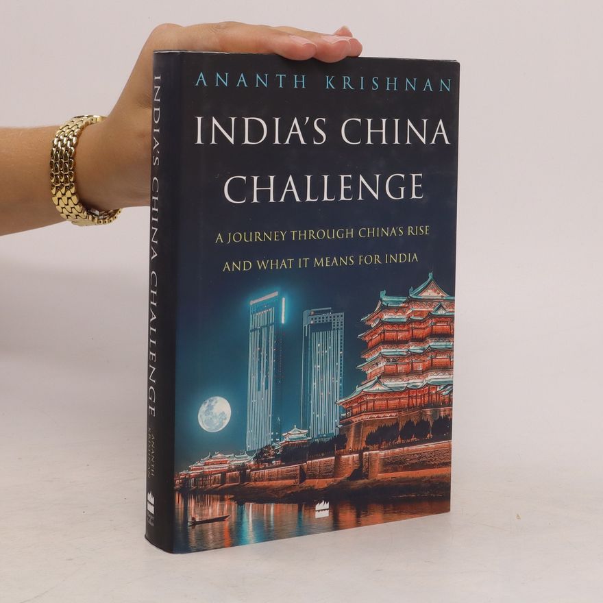 Ananth Krishnan India's China Challenge