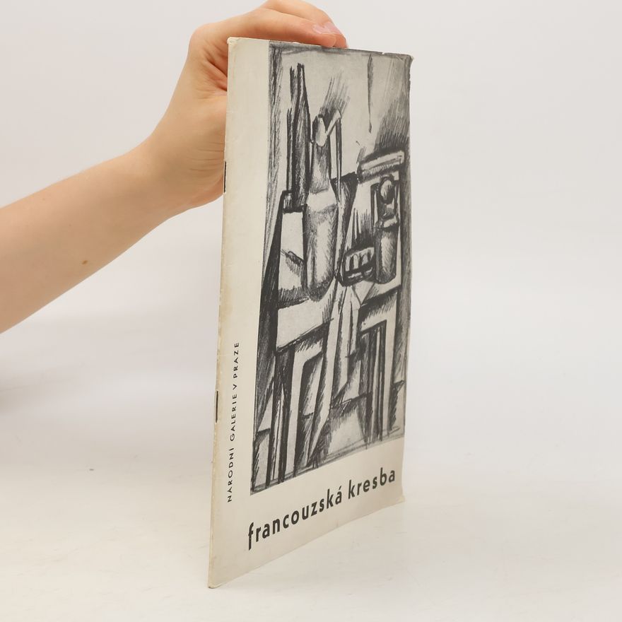 Zora Doleželová Francouzská kresba 19. a 20. stol. z čs. sbírek v Uměleckoprůmyslovém museu v červnu - červenci 1963