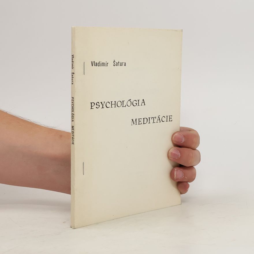 Vladimír Šatura Psychológia meditácie
