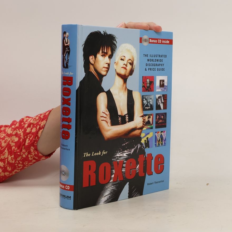 Robert Thorselius The Look for "Roxette"