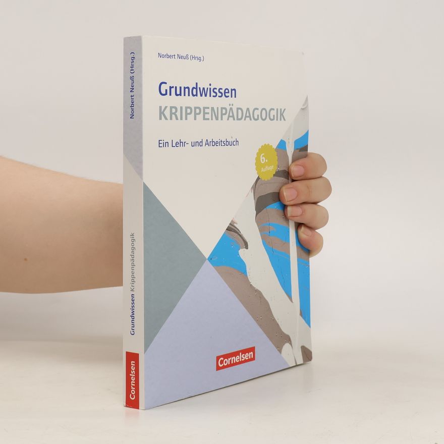 Kolektiv autorů Grundwissen Frühpädagogik. Grundwissen Krippenpädagogik. 6. Auflage)