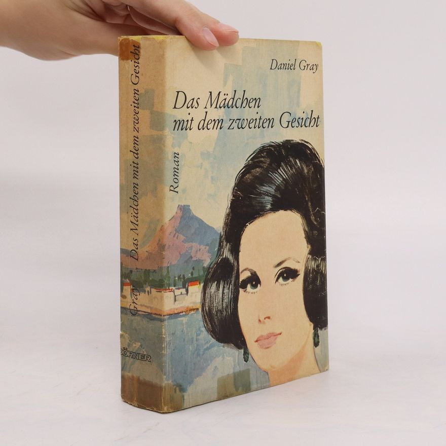 Daniel Gray Das Mädchen mit dem zweiten Gesicht