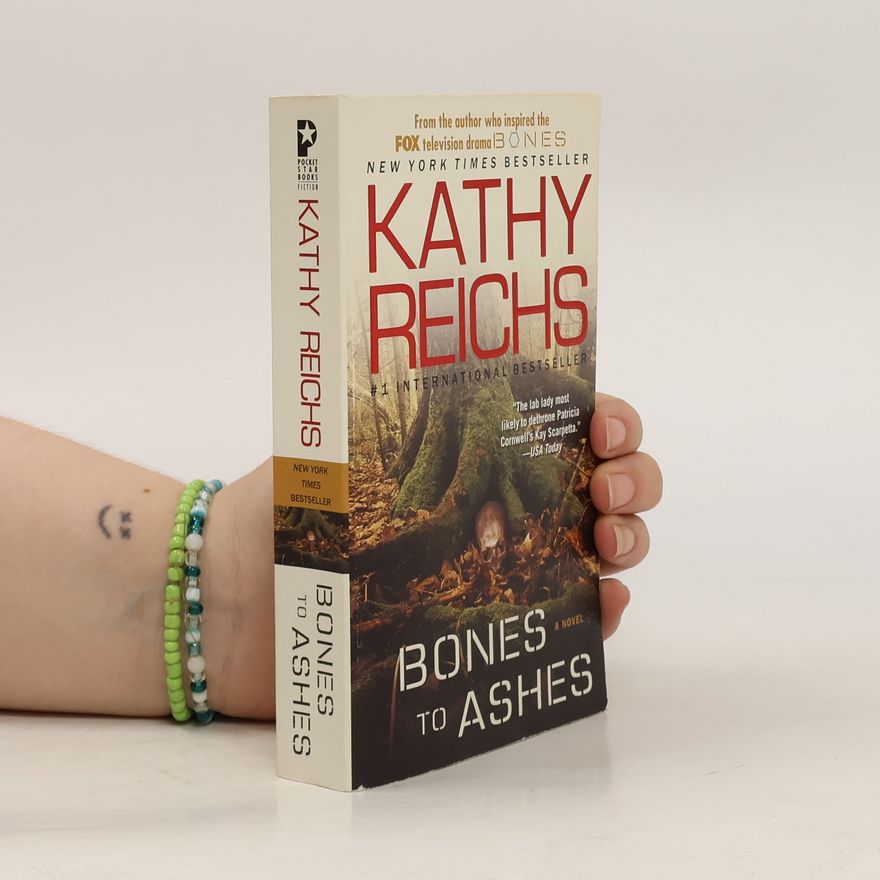 Kathy Reichs Bones to Ashes