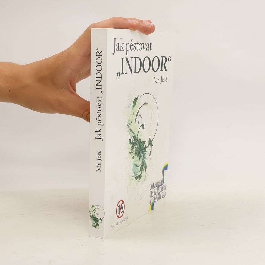 Mr José Jak pěstovat "indoor"