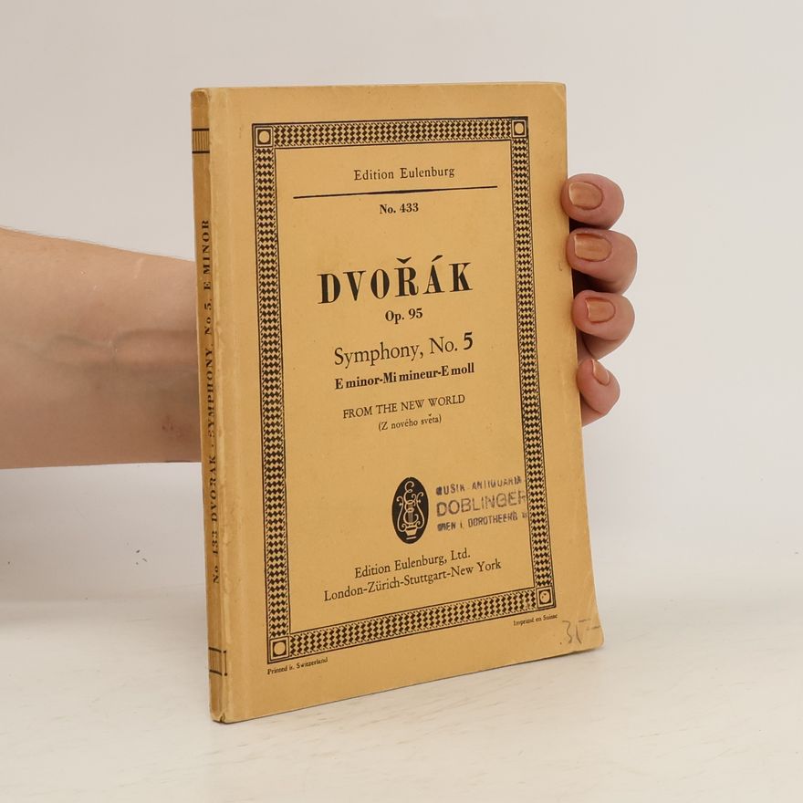 Antonín Dvořák Symphony No. 5, Op. 95: From the New World