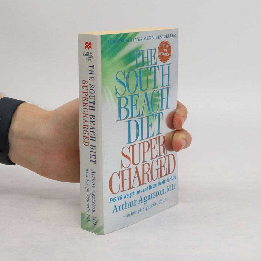 Arthur Agatston The South Beach Diet Supercharged