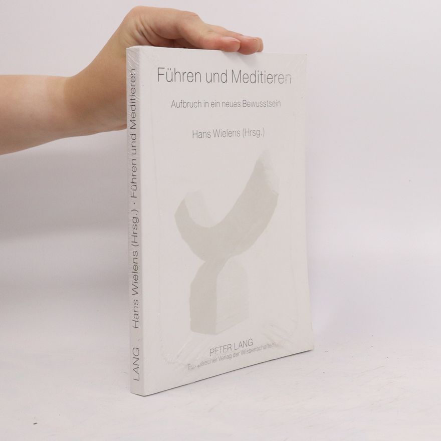 Hans Wielens Führen und Meditieren