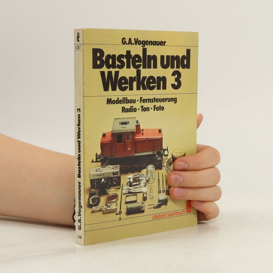George A. Vogenauer Basteln und Werken 3