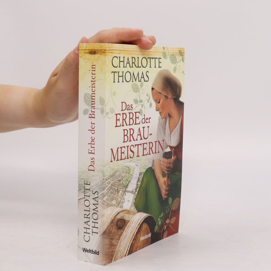 Charlotte Thomas Das Erbe der Braumeisterin
