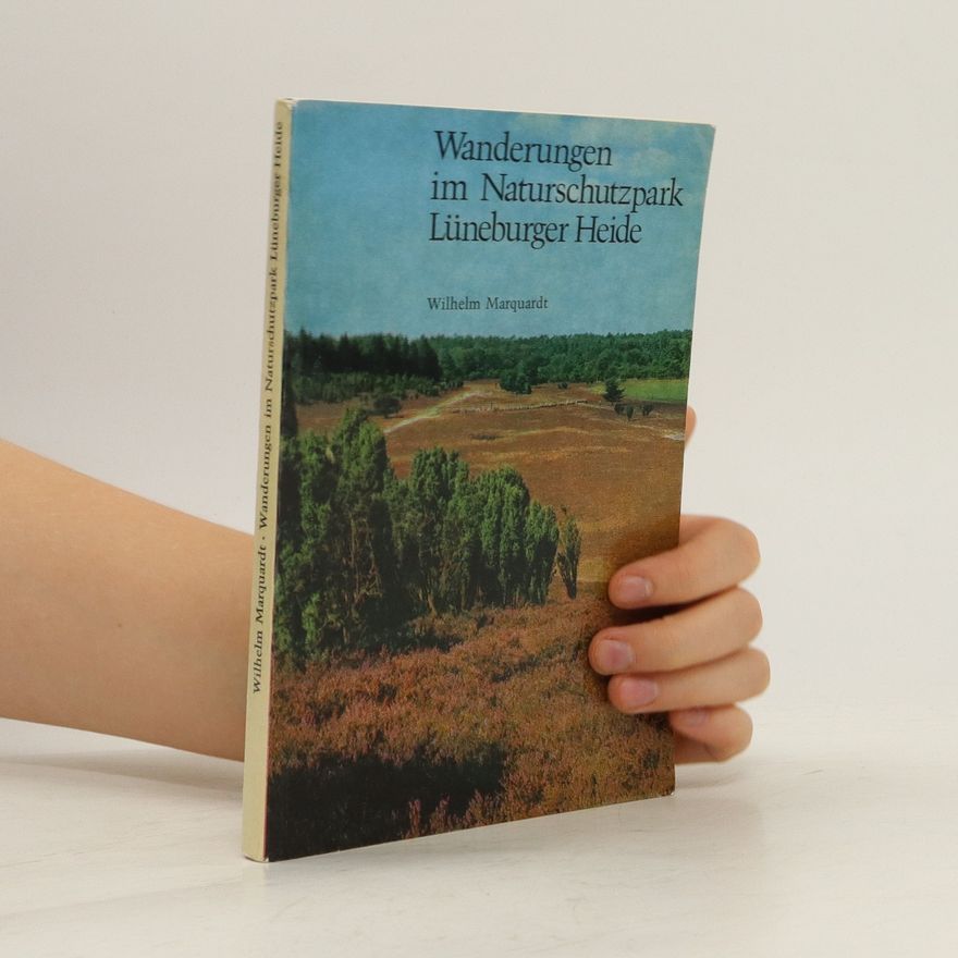 Wilhelm Marquardt Wanderungen im Naturschutzpark Lüneburger Heide