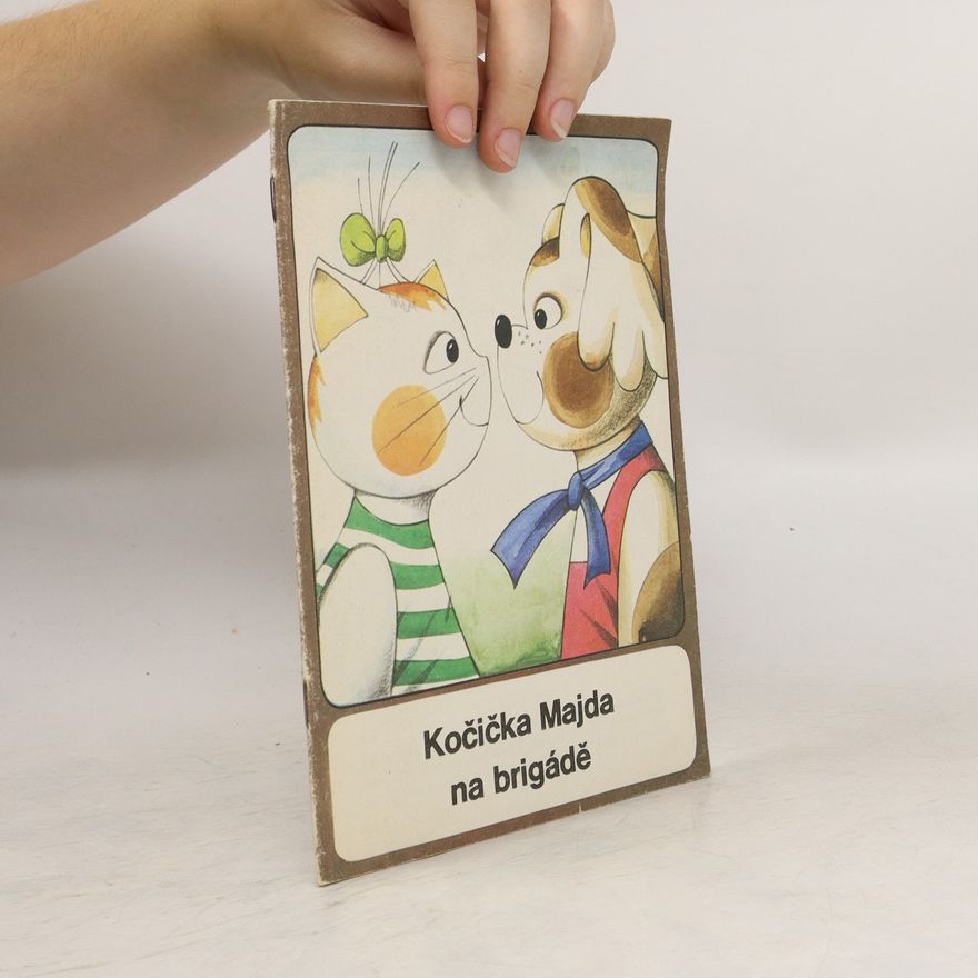 Plicková Edita Kočička Majda na brigádě