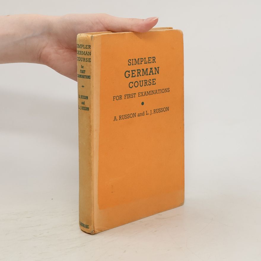 Leslie John Russon Simpler German Course for First Examinations