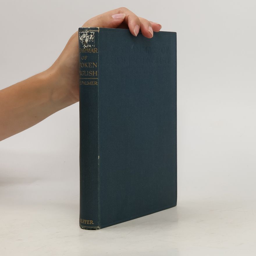 Harold E. Palmer A Grammar of Spoken English