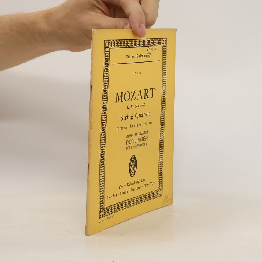 Wolfgang Amadeus Mozart Quartet C major for 2 Violins, Viola and Violoncello, No. 465
