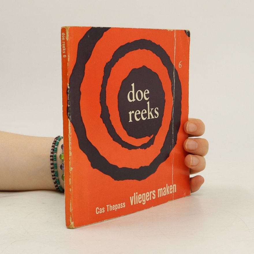 Cas Thepass Doe reeks 6. Vliegers maken