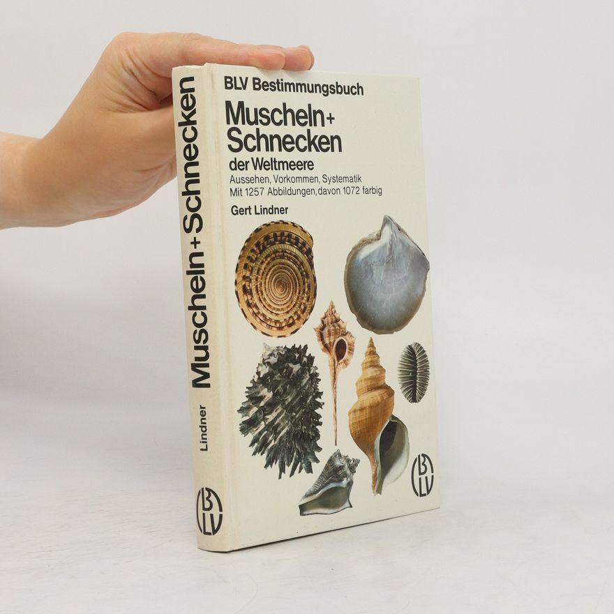 Gert Lindner Muscheln + [und] Schnecken der Weltmeere