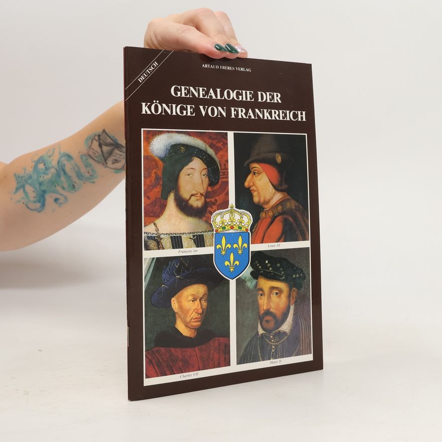 Armel de Wismes Genealogie der Könige von Frankreich