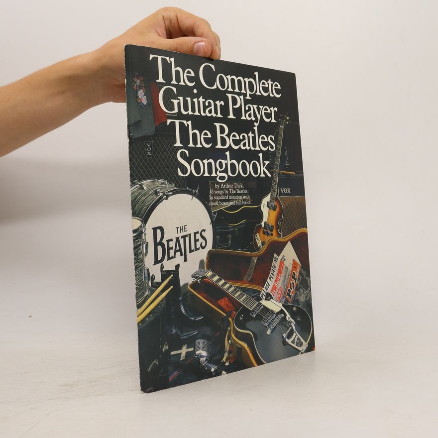 Arthur Dick The complete guitar player : the Beatles songbook