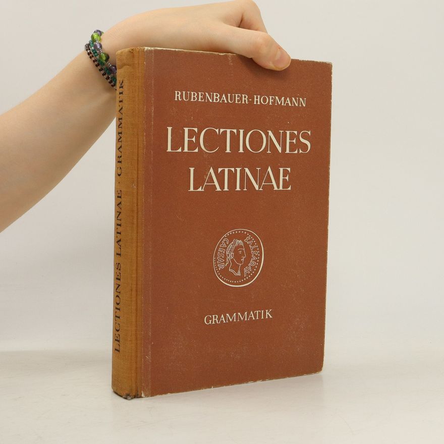 J. B. Hofmann Lectiones Latinae. Lateinische Grammatik
