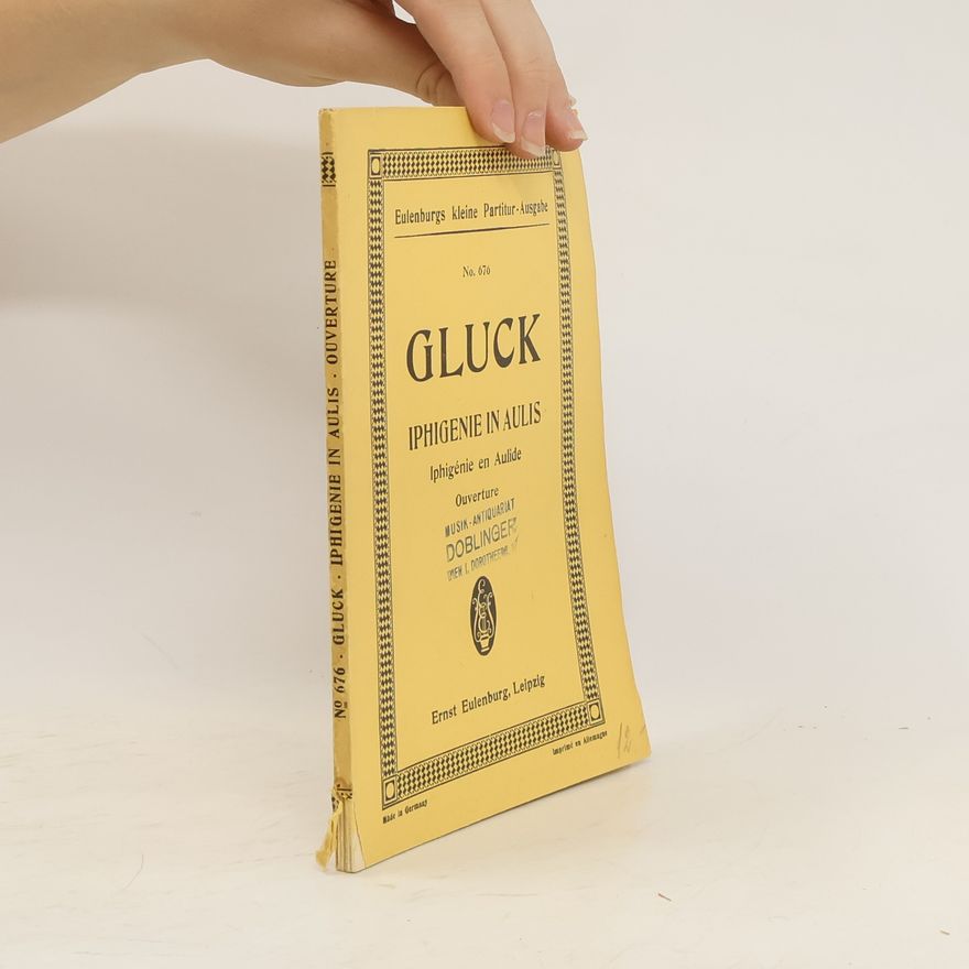 Christoph Willibald Gluck Iphigenie in Aulis. Ouverture