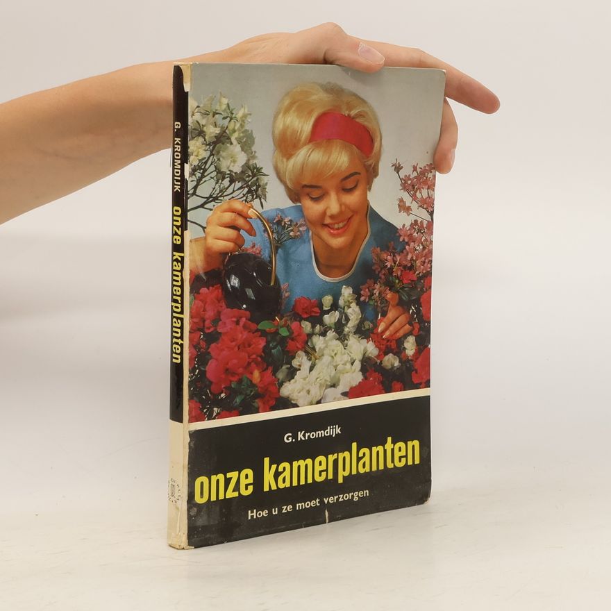 Gerard Kromdijk Onze Kamerplanten