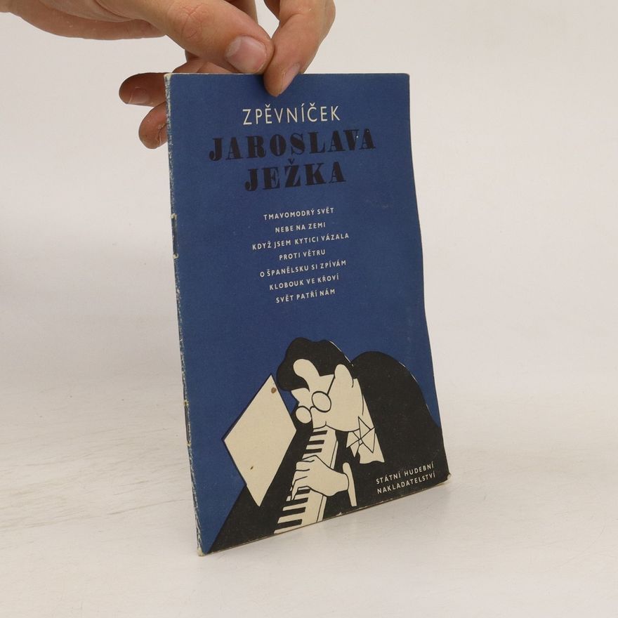 Jaroslav Ježek Zpěvníček Jaroslava Ježka