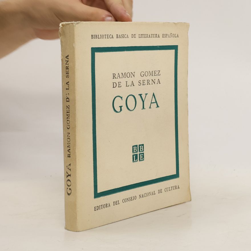 Ramón Gómez de la Serna Goya