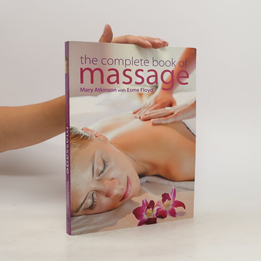 Mary Atkinson The Complete Book of Massage