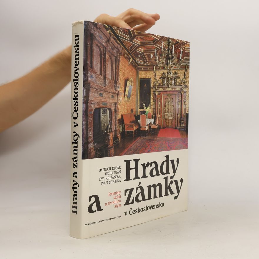 Auteurscollectief Hrady a zámky v Československu. Proměny slohů a životního stylu