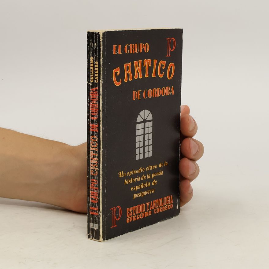 Guillermo Carnero El grupo Cántico de Córdoba