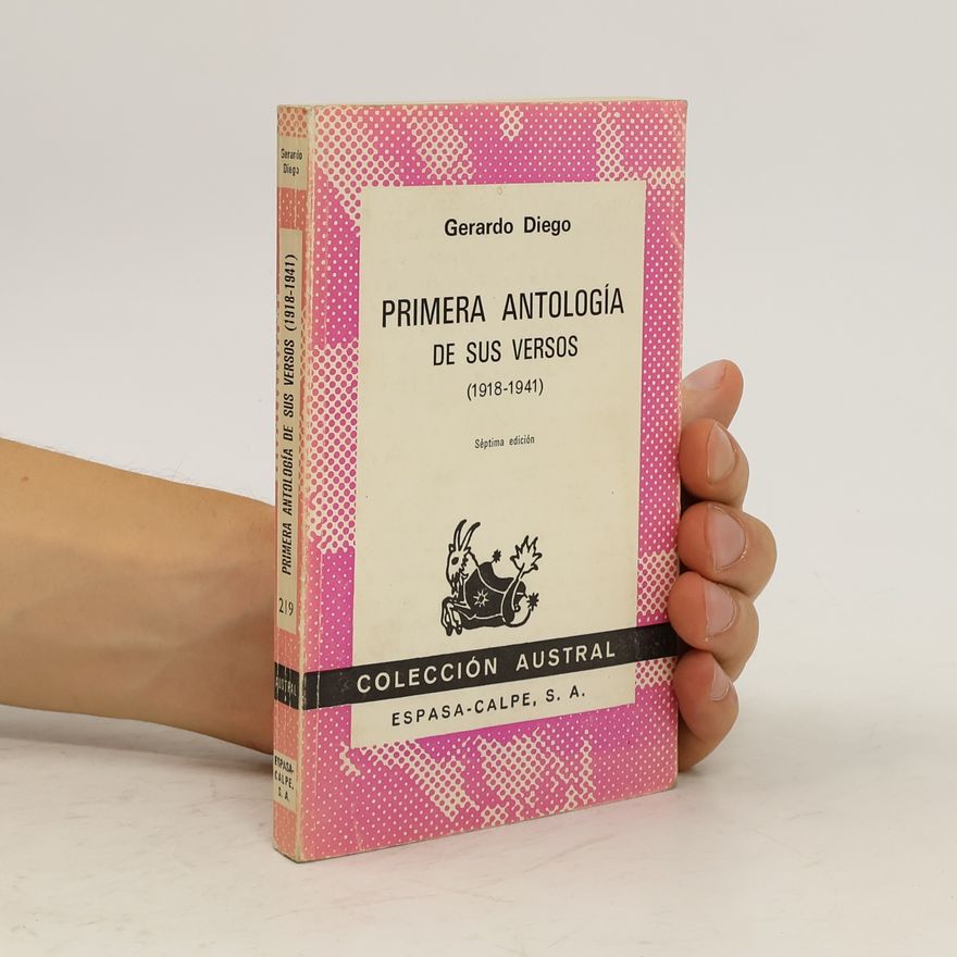 Gerardo Diego Primera antología de sus versos (1918-1941)