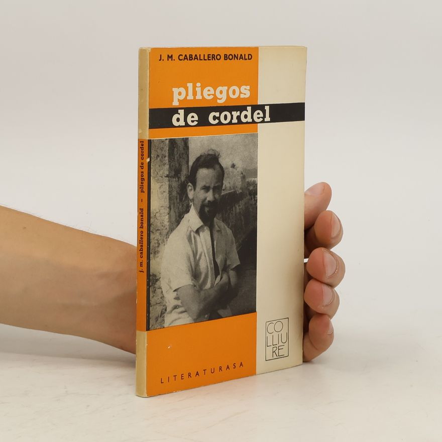 José Manuel Caballero Bonald Pliegos de cordel