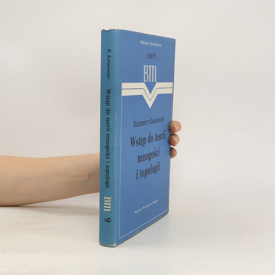 Kazimierz Kuratowski Wstęp do teorii mnogości i topologii