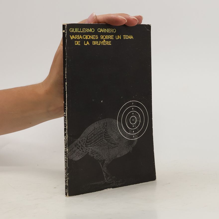 Guillermo Carnero Variaciones y figuras sobre un tema de La Bruyère