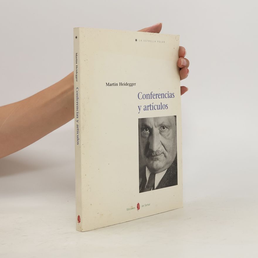 Martin Heidegger Conferencias y artículos
