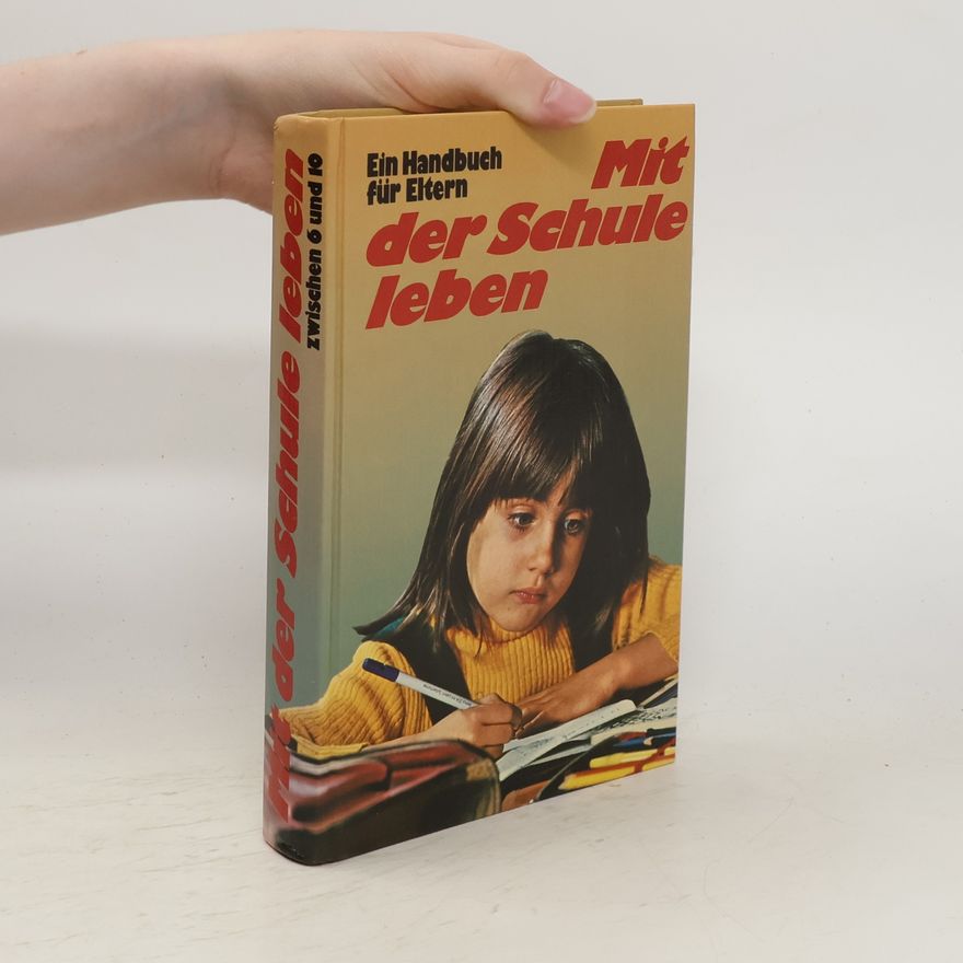 Autorenkollektiv Mit der Schule leben zwischen 6 und 10