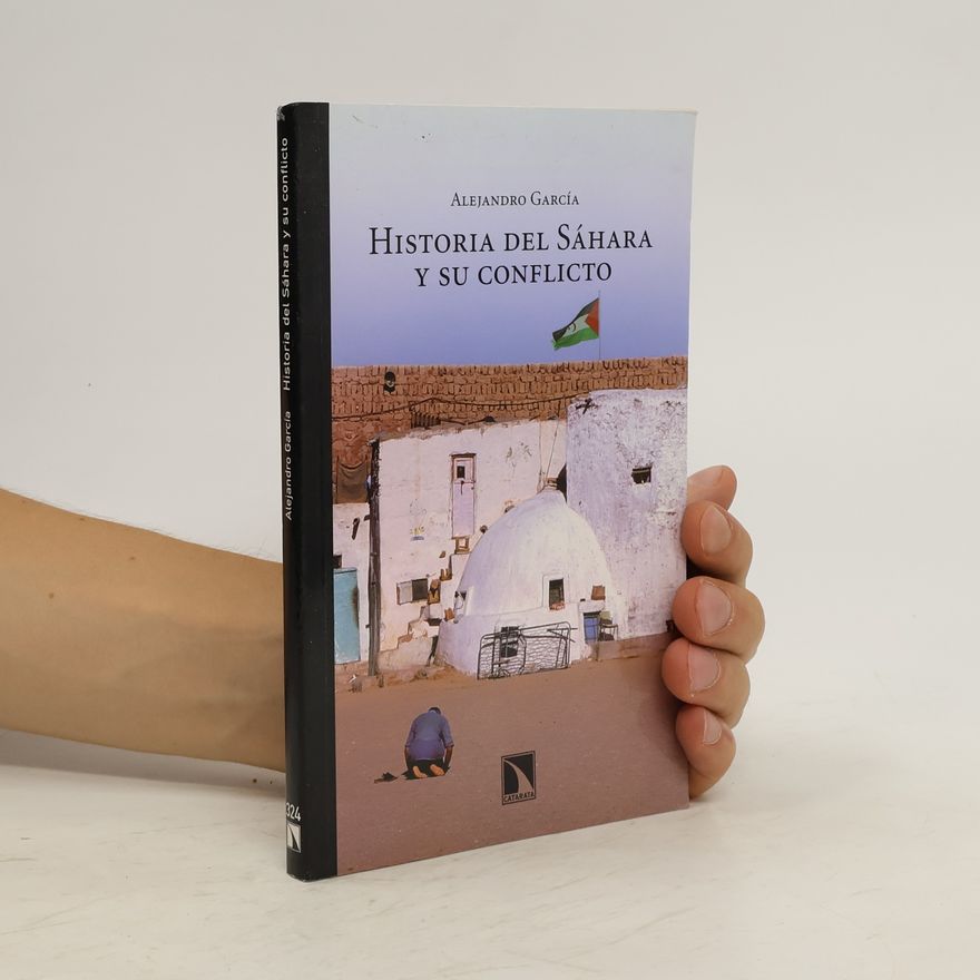 Alejandro Garcia La historia del Sáhara y su conflicto
