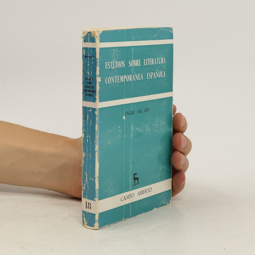 Ángel del Río Estudios sobre literatura contemporánea española