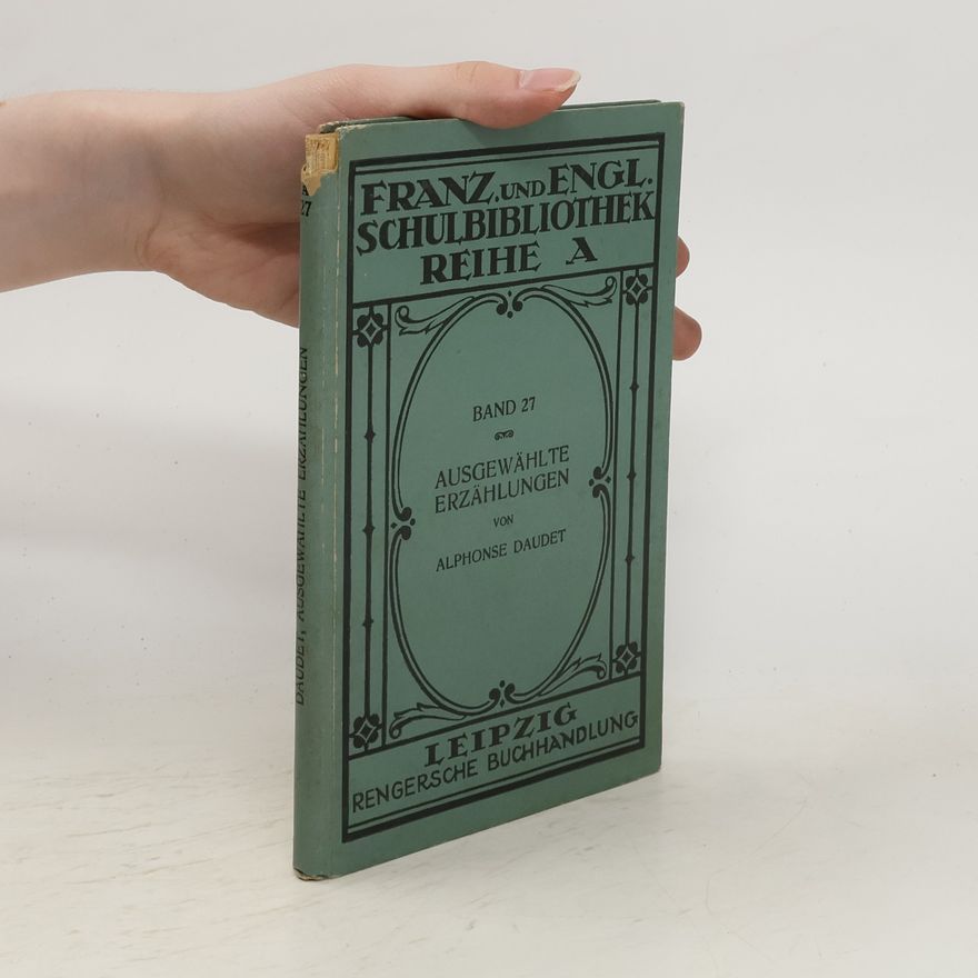 Alphonse Daudet Französische und englische Schulbibliothek. Ausgewählte Erzählungen