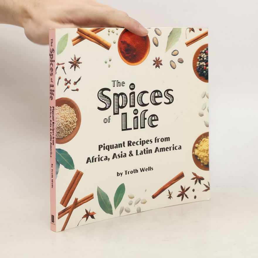 Troth Wells The Spices of Life