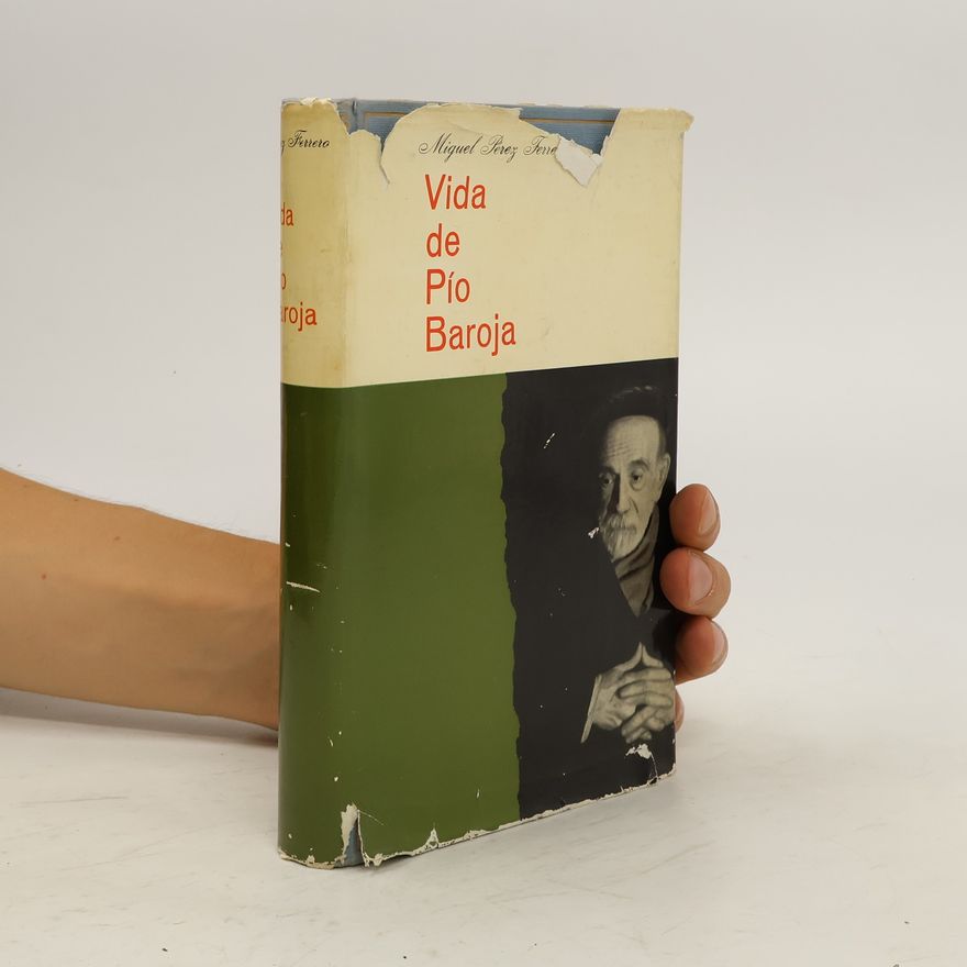 Miguel Pérez Ferrero Vida de Pio Baroja